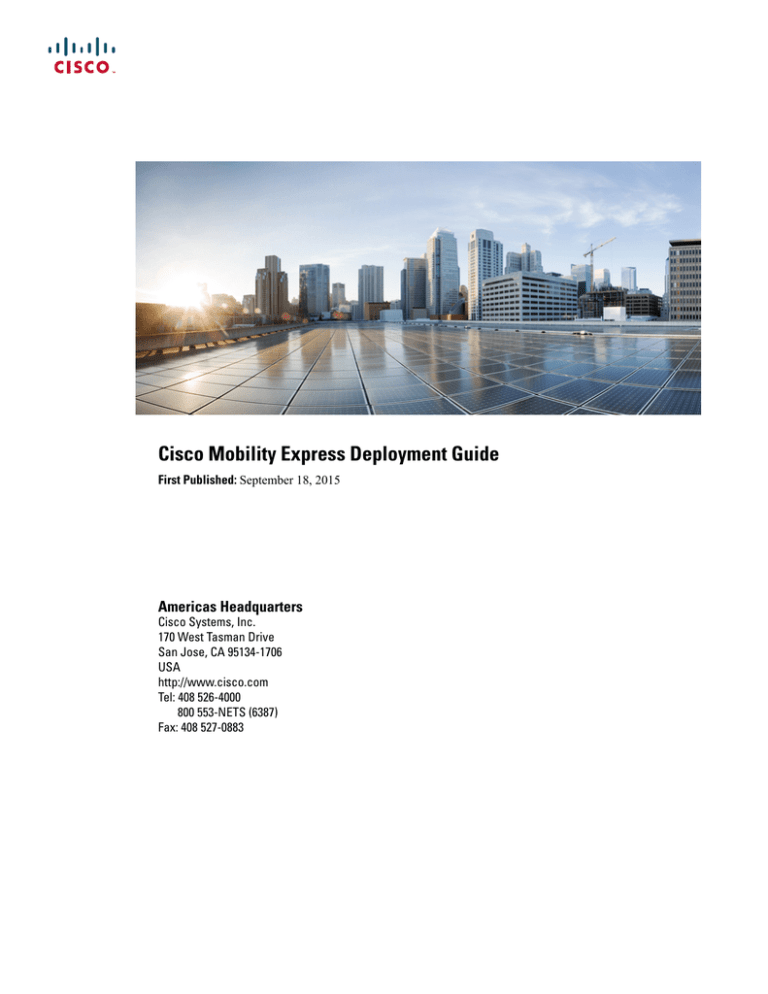 Cisco Mobility Express Deployment Guide Cisco Mobility Express Deployment Guide