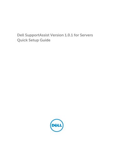Dell SupportAssist Version 1.0.1 for Servers Quick Setup Guide | Manualzz Dell SupportAssist Version 1.0.1 for Servers Quick Setup Guide | Manualzz