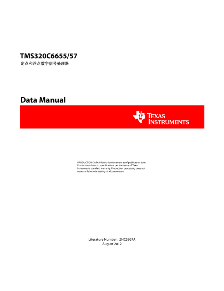 TMS320C6655/57 Fixed and Floating Point TMS320C6655/57 Fixed and Floating Point