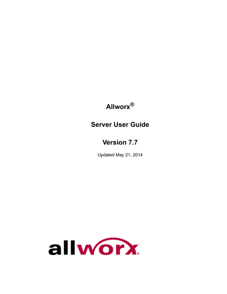 Allworx Server User Guide v7.7 Allworx Server User Guide v7.7