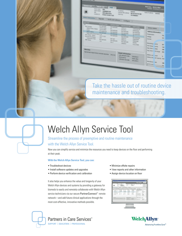 Welch Allyn Service Tool Take the hassle out of routine device Welch Allyn Service Tool Take the hassle out of routine device