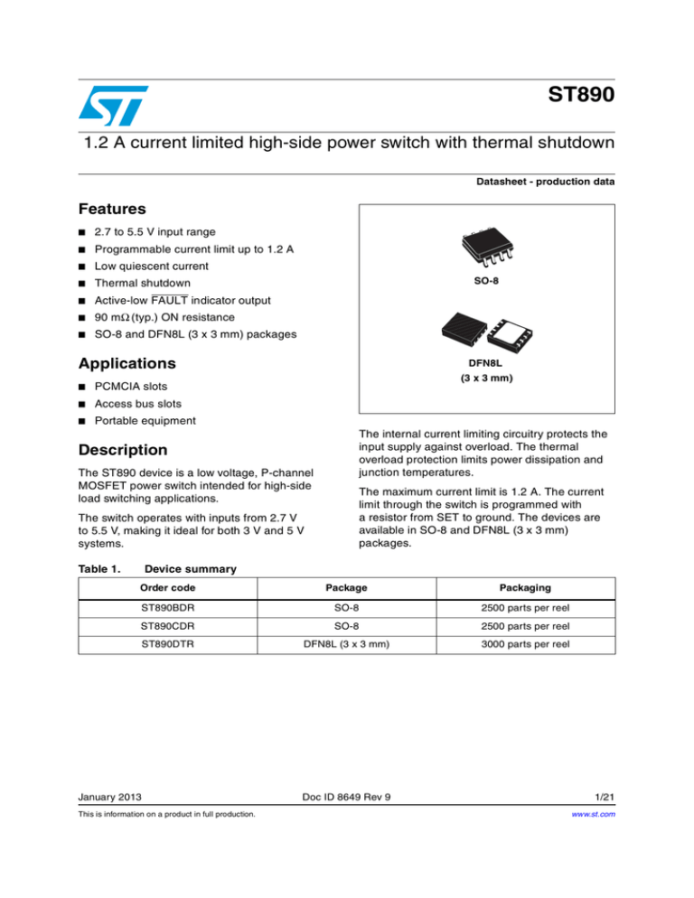 ST890 1.2 A current limited high-side power switch with thermal shutdown Features ST890 1.2 A current limited high-side power switch with thermal shutdown Features