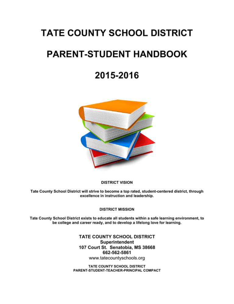 TATE COUNTY SCHOOL DISTRICT PARENT-STUDENT HANDBOOK 2015-2016 TATE COUNTY SCHOOL DISTRICT PARENT-STUDENT HANDBOOK 2015-2016