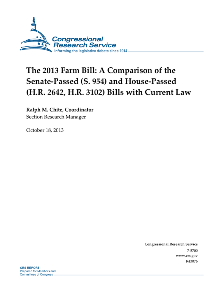 The 2013 Farm Bill: A Comparison of the Senate-Passed (S. 954) and House The 2013 Farm Bill: A Comparison of the Senate-Passed (S. 954) and House