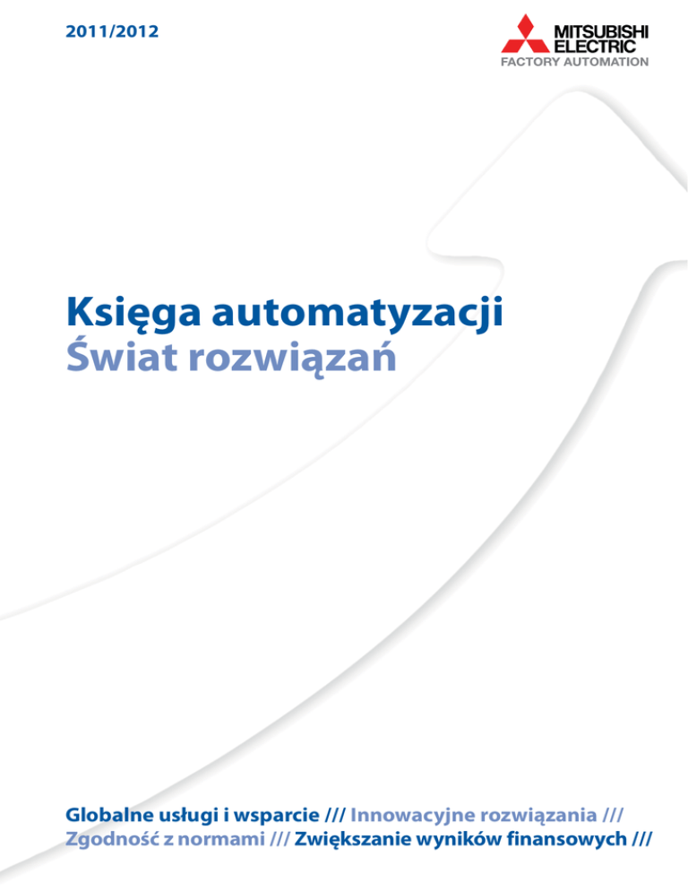 The Automation Book Księga automatyzacji Świat rozwiązań Frequency Inverter Servo_Motion Robots Software Modems Networks Remote I_O The Automation Book Księga automatyzacji Świat rozwiązań Frequency Inverter Servo_Motion Robots Software Modems Networks Remote I_O