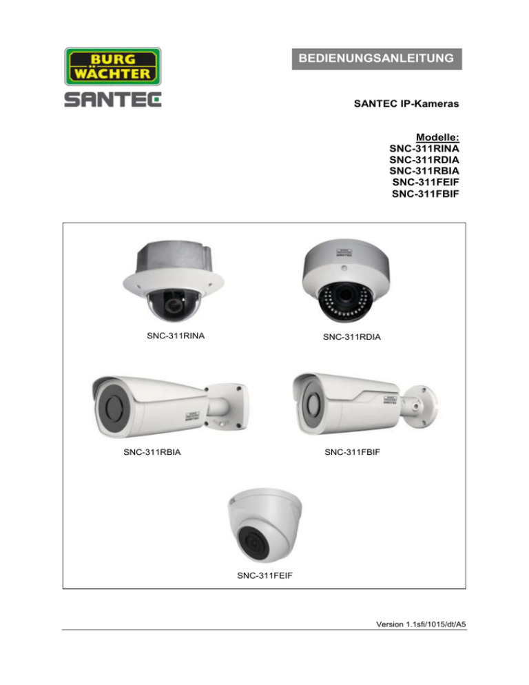 BEDIENUNGSANLEITUNG SANTEC IP-Kameras Modelle: BEDIENUNGSANLEITUNG SANTEC IP-Kameras Modelle: