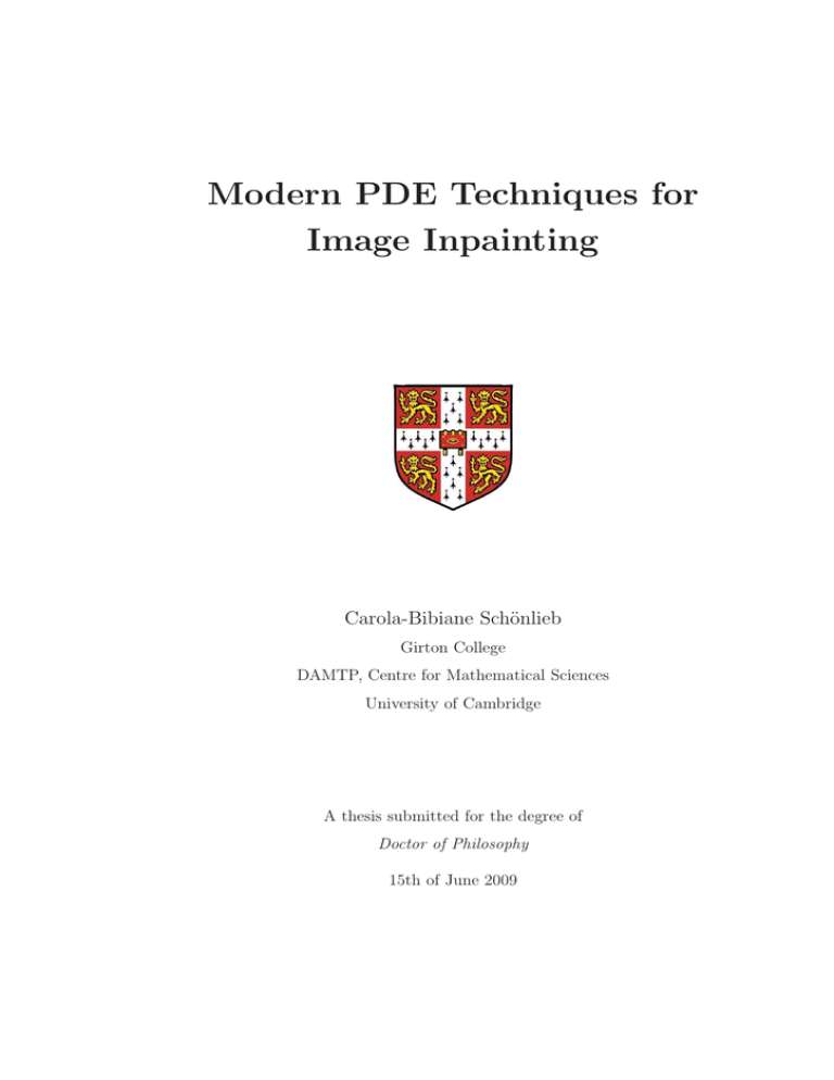 Modern PDE Techniques for Image Inpainting Carola-Bibiane Sch¨onlieb Modern PDE Techniques for Image Inpainting Carola-Bibiane Sch¨onlieb