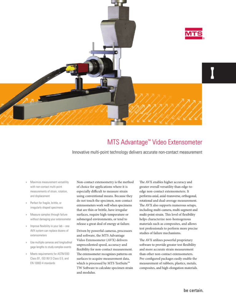 MTS ADVANTAGE VIDEO EXTENSOMETERS MTS ADVANTAGE VIDEO EXTENSOMETERS