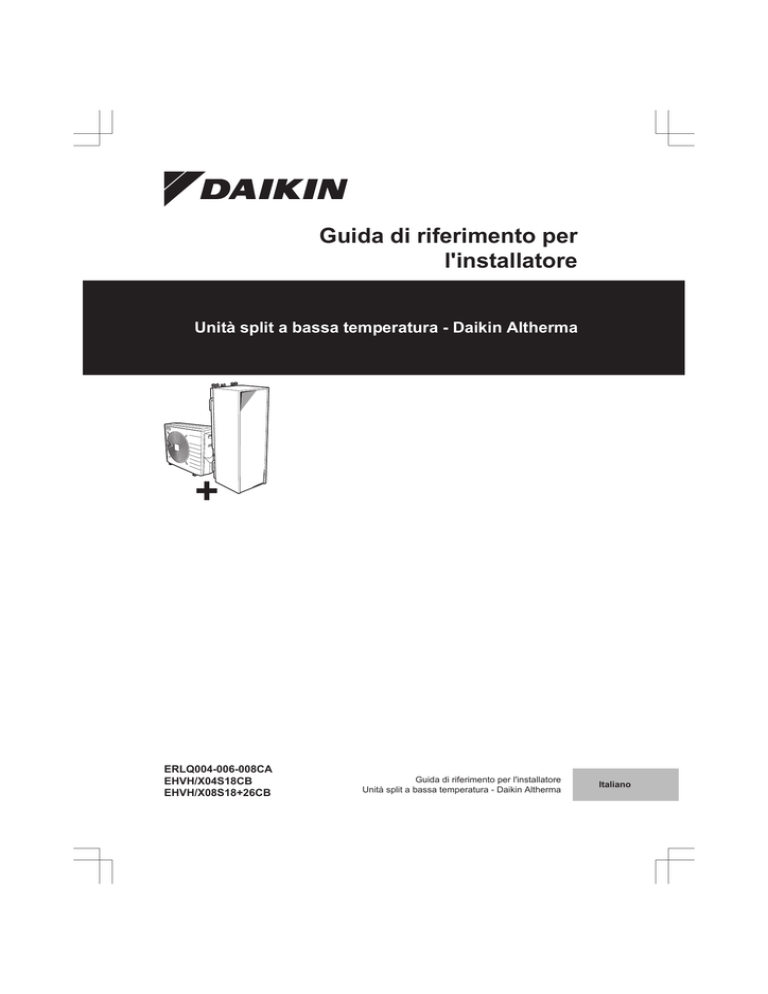 EHVH/X04-08CB_ERLQ004-008CA_Installer reference guide_4PIT384973-1 EHVH/X04-08CB_ERLQ004-008CA_Installer reference guide_4PIT384973-1