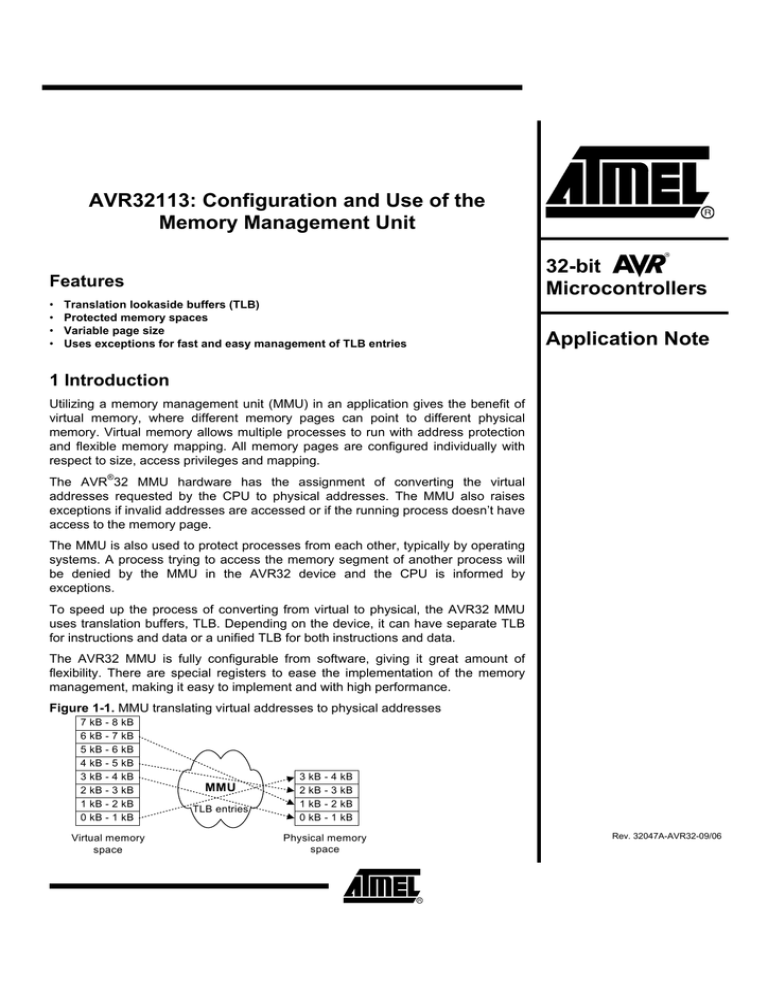 AVR32113: Configuration and Use of the Memory Management Unit AVR32113: Configuration and Use of the Memory Management Unit