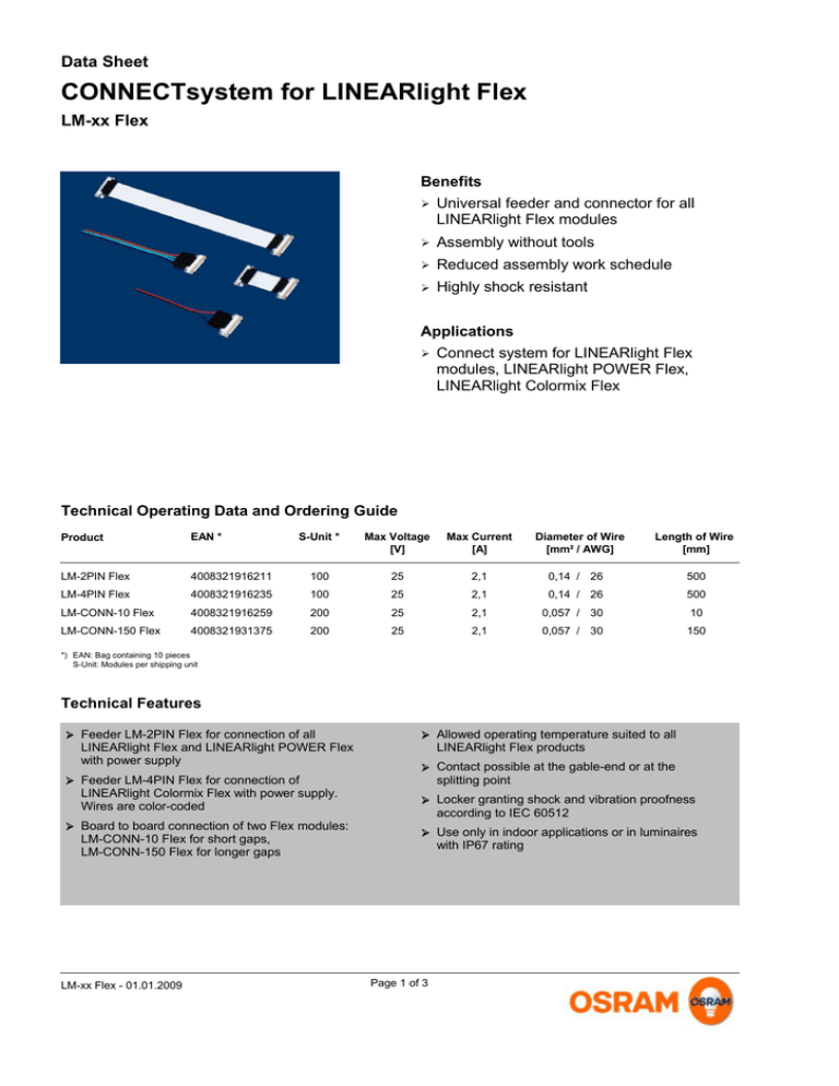 Data sheet CONNECTsystem for monochrome LED flex modules with 10 mm width ( LM10P, LM10L, LM10A, LM11A) Data sheet CONNECTsystem for monochrome LED flex modules with 10 mm width ( LM10P, LM10L, LM10A, LM11A)