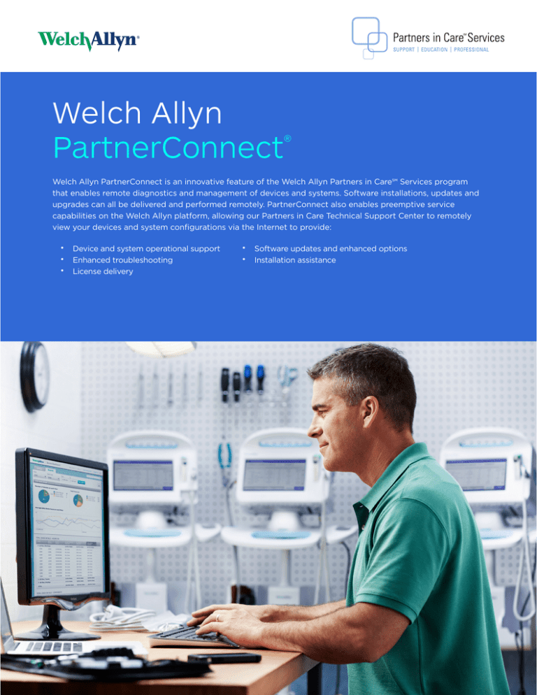 Welch Allyn PartnerConnect ® Welch Allyn PartnerConnect ®