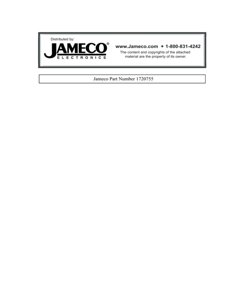 www.Jameco.com 1-800-831-4242 ✦ Jameco Part Number 1720755 www.Jameco.com 1-800-831-4242 ✦ Jameco Part Number 1720755