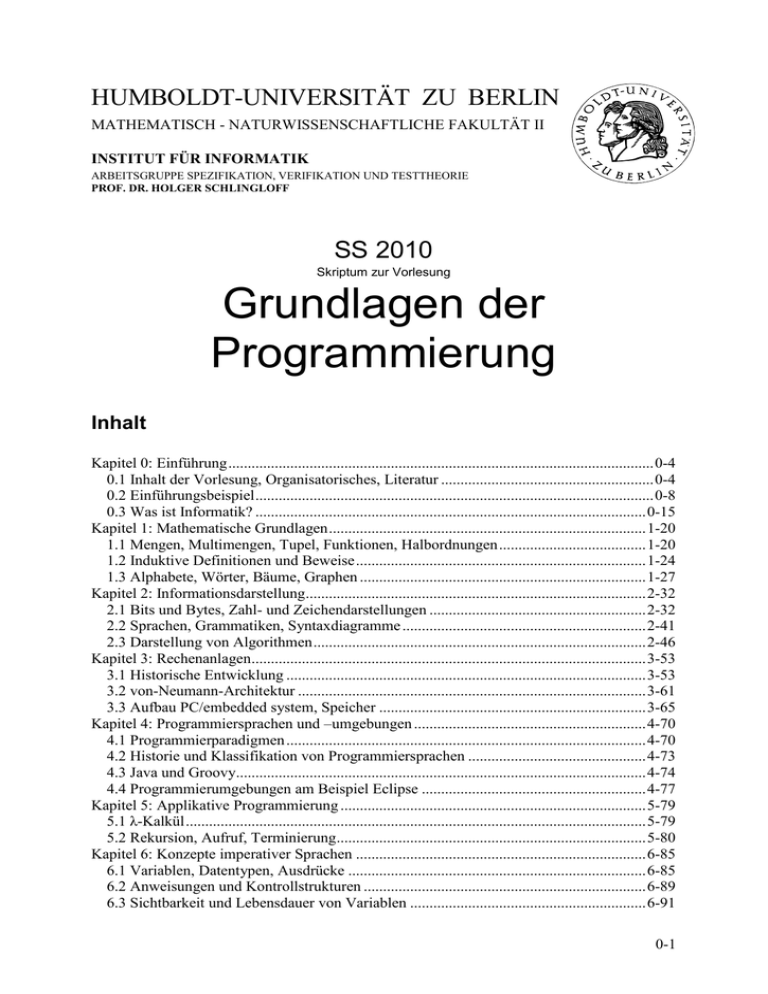 Grundlagen der Programmierung HUMBOLDT-UNIVERSITÄT ZU BERLIN Grundlagen der Programmierung HUMBOLDT-UNIVERSITÄT ZU BERLIN