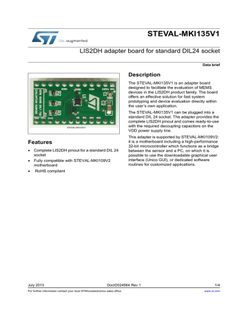 STEVAL-MKI135V1 LIS2DH adapter board for standard DIL24 socket Description STEVAL-MKI135V1 LIS2DH adapter board for standard DIL24 socket Description