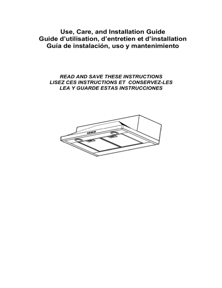 Use, Care, and Installation Guide Guide d’utilisation, d’entretien et d’installation Use, Care, and Installation Guide Guide d’utilisation, d’entretien et d’installation