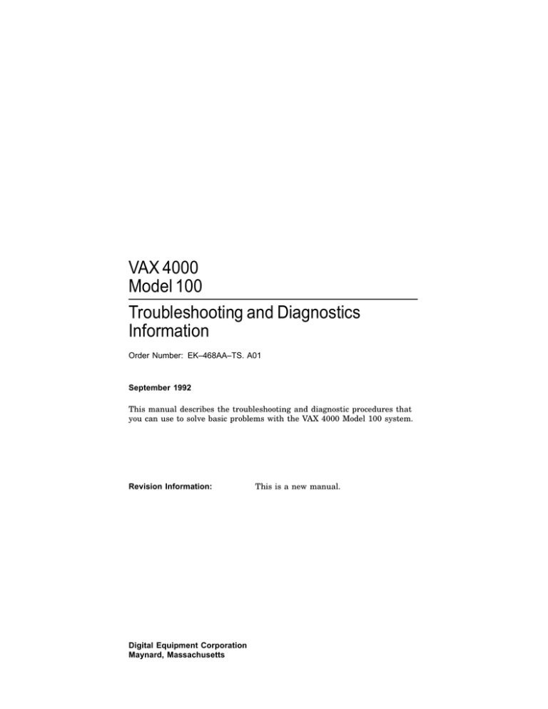 VAX 4000 Model 100 Troubleshooting and Diagnostics Information VAX 4000 Model 100 Troubleshooting and Diagnostics Information