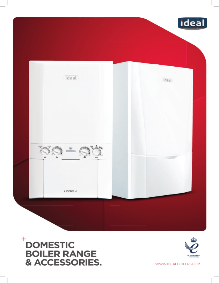 DOMESTIC BOILER RANGE & ACCESSORIES. WWW.IDEALBOILERS.COM DOMESTIC BOILER RANGE & ACCESSORIES. WWW.IDEALBOILERS.COM