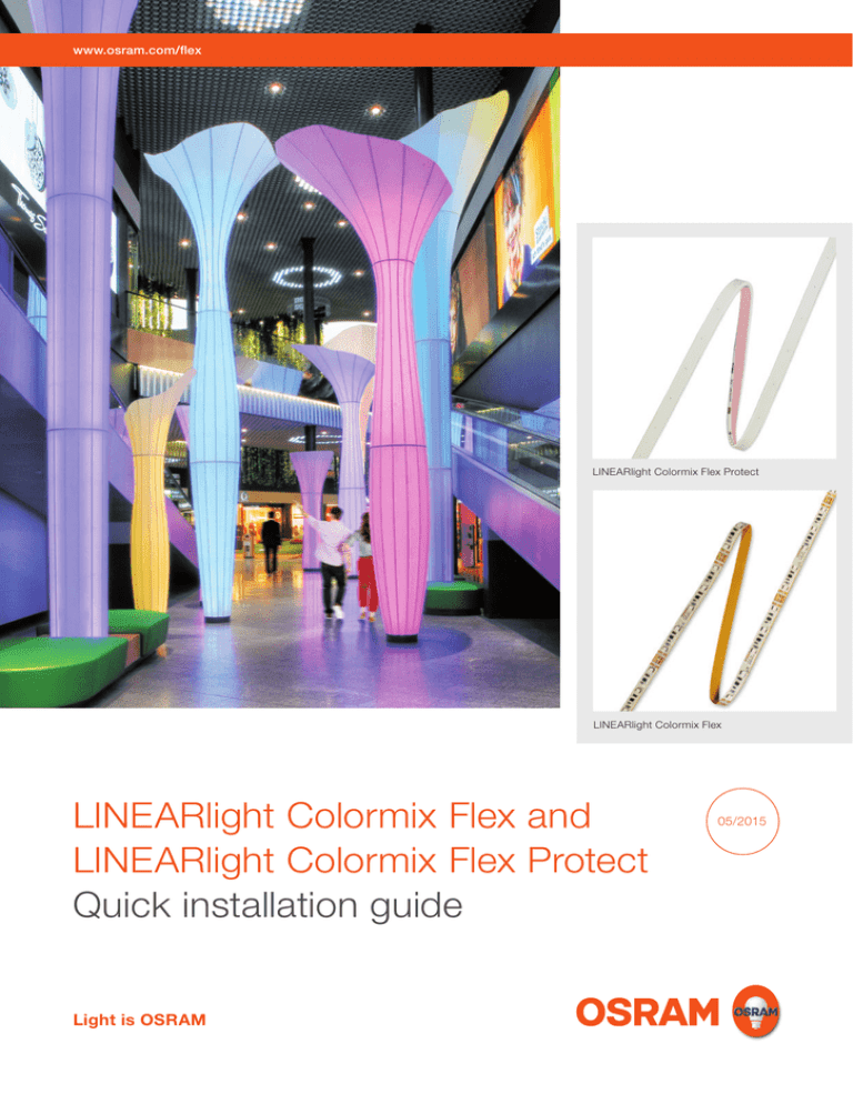 LINEARlight Colormix Flex and LINEARlight Colormix Flex Protect Quick installation guide LINEARlight Colormix Flex and LINEARlight Colormix Flex Protect Quick installation guide