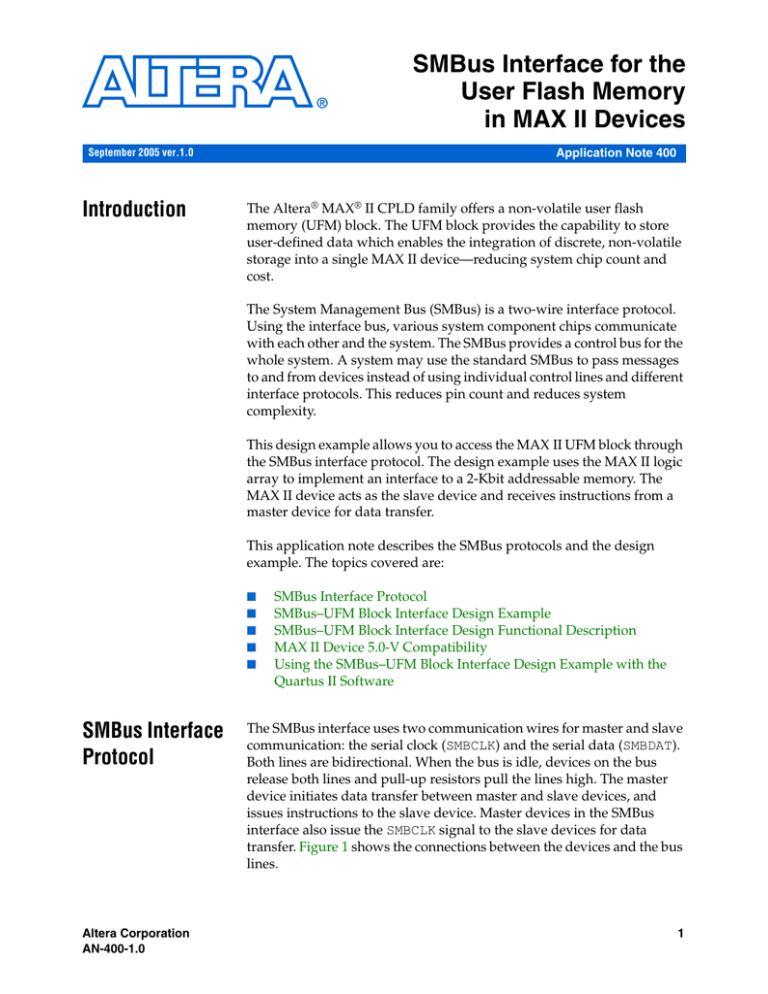 AN 400: SMBus Interface for the User Flash Memory in MAX II Devices AN 400: SMBus Interface for the User Flash Memory in MAX II Devices