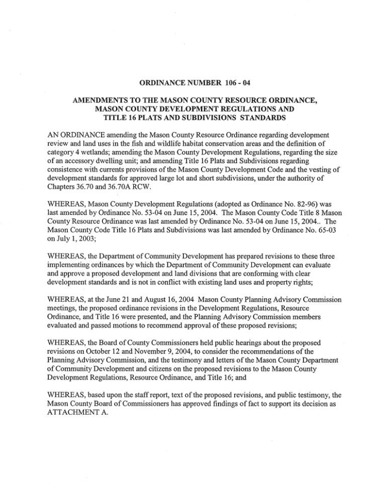 Ordinance � Development Standards contained in the Mason County Development Regulations Resource Ordinance, and Title 16 Plats and Subdivisions Ordinance � Development Standards contained in the Mason County Development Regulations Resource Ordinance, and Title 16 Plats and Subdivisions