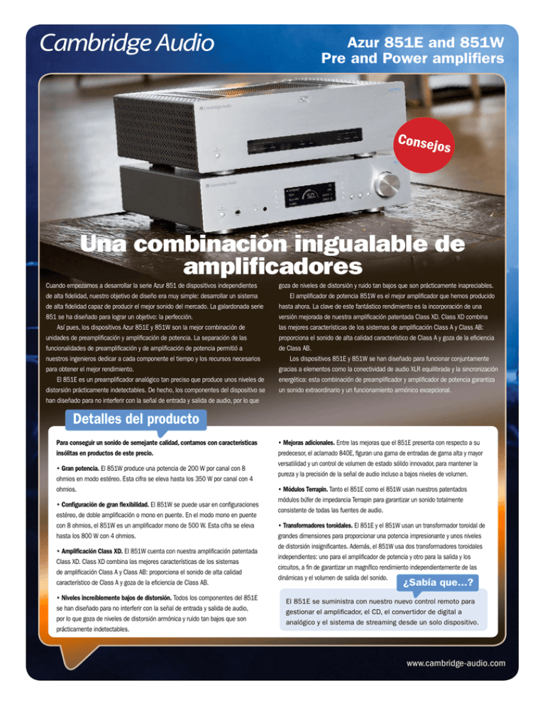 Una combinación inigualable de amplificadores Azur 851E and 851W Pre and Power amplifiers Una combinación inigualable de amplificadores Azur 851E and 851W Pre and Power amplifiers