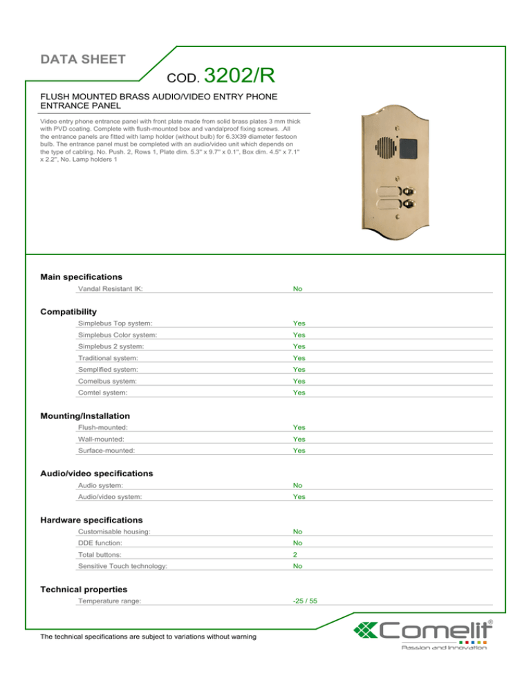 3202/R DATA SHEET COD. FLUSH MOUNTED BRASS AUDIO/VIDEO ENTRY PHONE 3202/R DATA SHEET COD. FLUSH MOUNTED BRASS AUDIO/VIDEO ENTRY PHONE