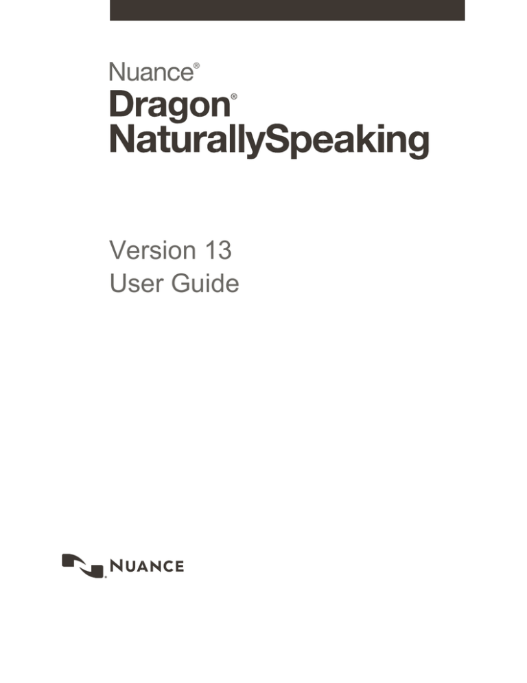 Dragon 13 User Guide Dragon 13 User Guide