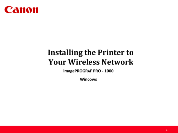 Installing the Printer to Your Wireless Network imagePROGRAF PRO - 1000 Installing the Printer to Your Wireless Network imagePROGRAF PRO - 1000