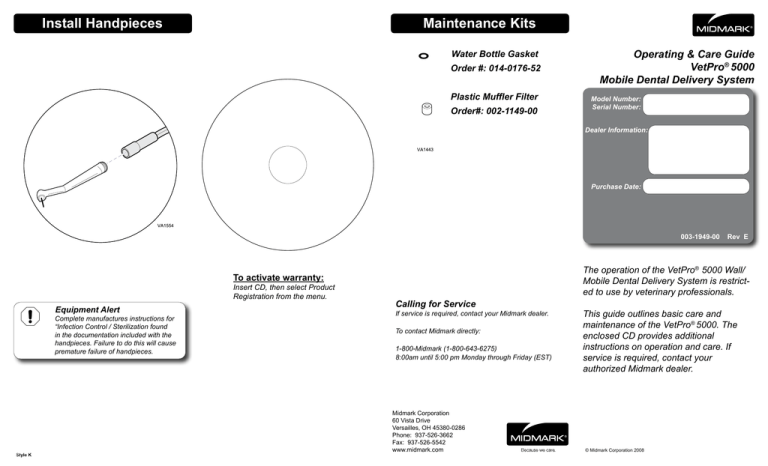 Maintenance Kits Install Handpieces Operating & Care Guide VetPro Maintenance Kits Install Handpieces Operating & Care Guide VetPro