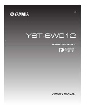 Yamaha YST-SW012BL, YST-SW012, YHT-493, YHT-393, YHT-593 Owner's manual Yamaha YST-SW012BL, YST-SW012, YHT-493, YHT-393, YHT-593 Owner's manual