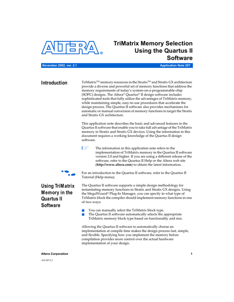TriMatrix Memory Selection Using the Quartus II Software Introduction TriMatrix Memory Selection Using the Quartus II Software Introduction