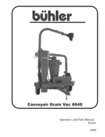 Conveyair Grain Vac 6640 Operator’s and Parts Manual FK376 2009 Conveyair Grain Vac 6640 Operator’s and Parts Manual FK376 2009