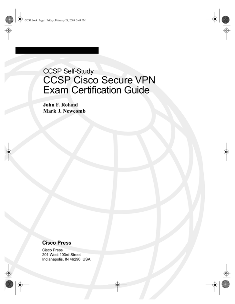 CCSP: Cisco Secure VPN Exam Certification Guide CCSP: Cisco Secure VPN Exam Certification Guide