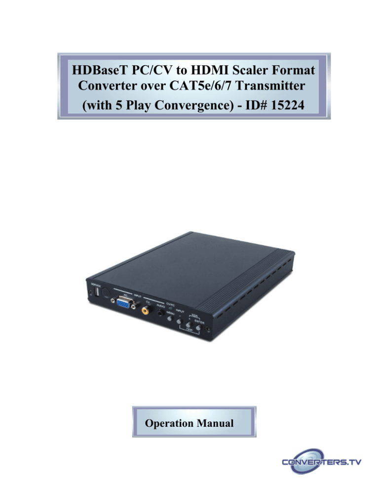 HDBaseT PC/CV to HDMI Scaler Format Converter over CAT5e/6/7 Transmitter - I HDBaseT PC/CV to HDMI Scaler Format Converter over CAT5e/6/7 Transmitter - I