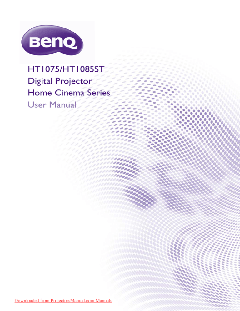 BenQ HT1075 Projector User Guide BenQ HT1075 Projector User Guide