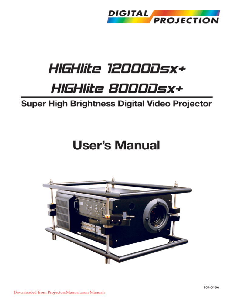Digital Projection HIGHlite 12000Dsx+ Projector User Guide Digital Projection HIGHlite 12000Dsx+ Projector User Guide