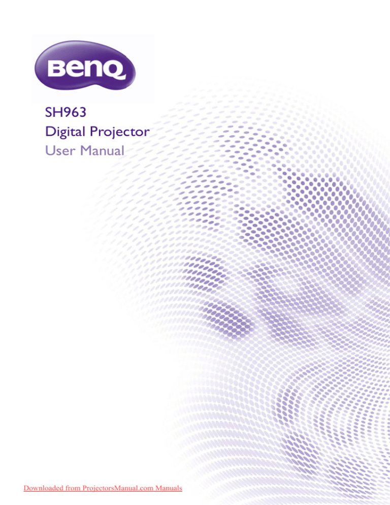 BenQ SH963 Projector User Guide BenQ SH963 Projector User Guide