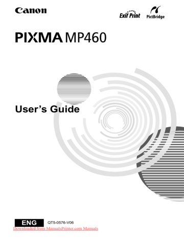 Canon PIXMA MP460 User Guide Canon PIXMA MP460 User Guide