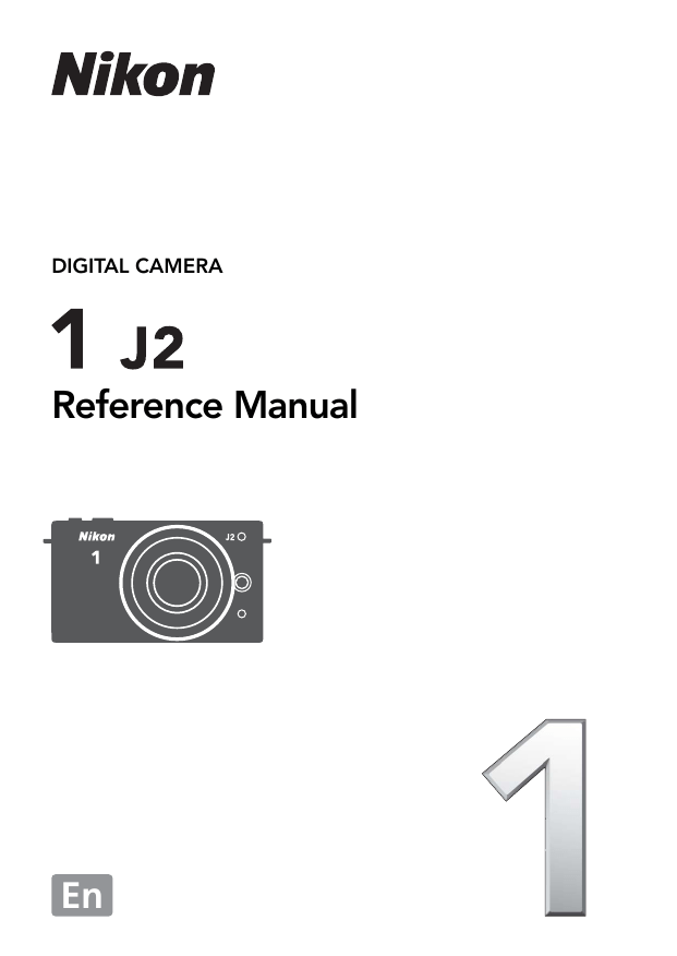 Nikon 1 J2 Camera User Guide Nikon 1 J2 Camera User Guide