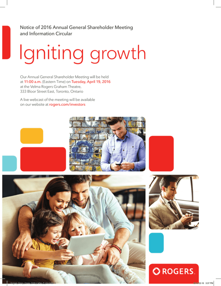 Igniting growth Notice of 2016 Annual General Shareholder Meeting and Information Circular Igniting growth Notice of 2016 Annual General Shareholder Meeting and Information Circular
