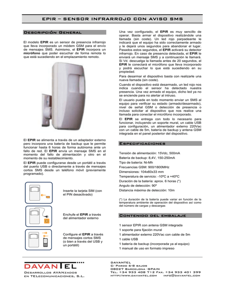 EPIR – SENSOR INFRARROJO CON AVISO SMS Descripción General EPIR – SENSOR INFRARROJO CON AVISO SMS Descripción General