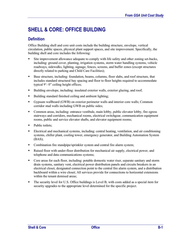 SHELL & CORE: OFFICE BUILDING Definition GSA Unit Cost Study SHELL & CORE: OFFICE BUILDING Definition GSA Unit Cost Study