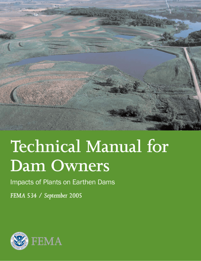 Technical Manual: Impacts of Plants on Earthen Dams. FEMA 534 (Sept. 2005) Technical Manual: Impacts of Plants on Earthen Dams. FEMA 534 (Sept. 2005)