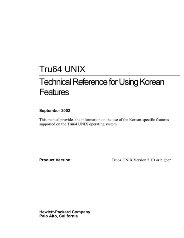 Tru64 UNIX Technical Reference for Using Korean Features Tru64 UNIX Technical Reference for Using Korean Features