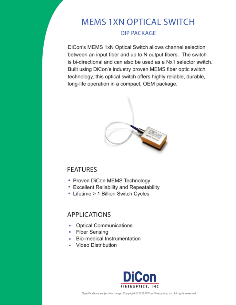 MEMS Singlemode 1xN Optical Switch Size 1 (1x2 to 1x8) MEMS Singlemode 1xN Optical Switch Size 1 (1x2 to 1x8)