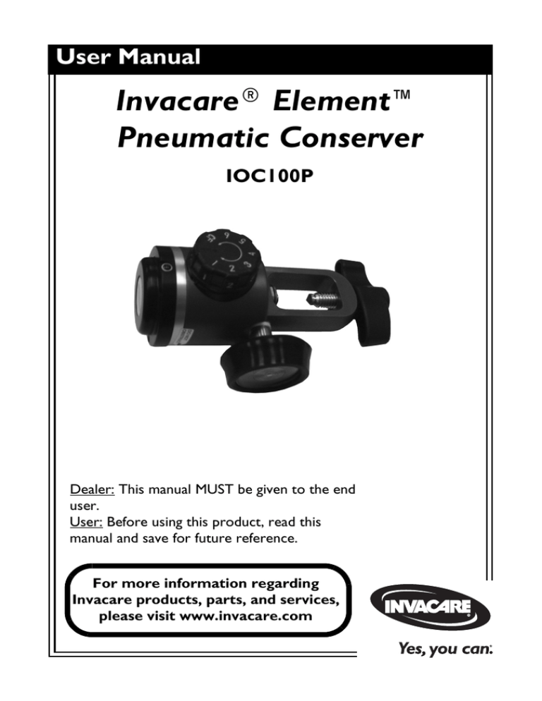 Invacare® Element™ Pneumatic Conserver User Manual IOC100P Invacare® Element™ Pneumatic Conserver User Manual IOC100P
