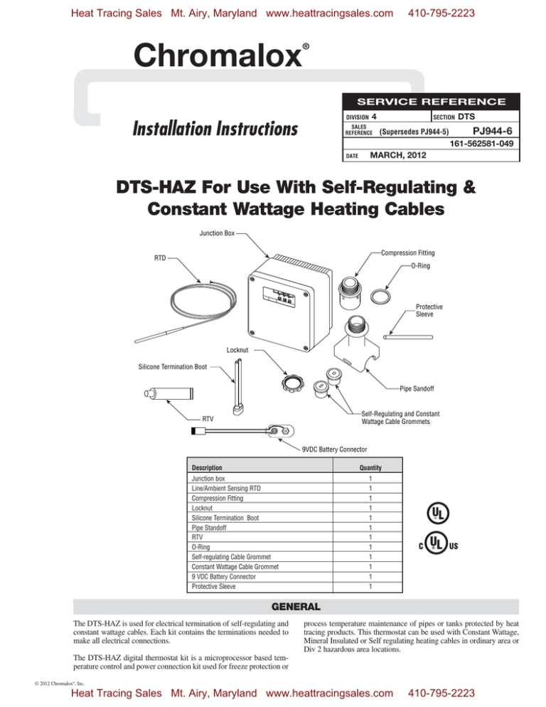 Chromalox Installation Instructions DTS-HAZ For Use With Self-Regulating & Constant Wattage Heating Cables Chromalox Installation Instructions DTS-HAZ For Use With Self-Regulating & Constant Wattage Heating Cables