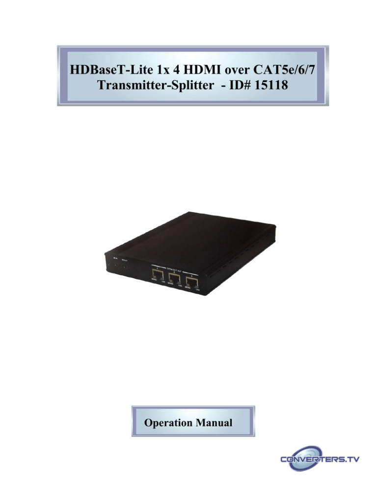 HDBaseT-Lite 1x 4 HDMI over CAT5e/6/7 r - I Operation Manual HDBaseT-Lite 1x 4 HDMI over CAT5e/6/7 r - I Operation Manual
