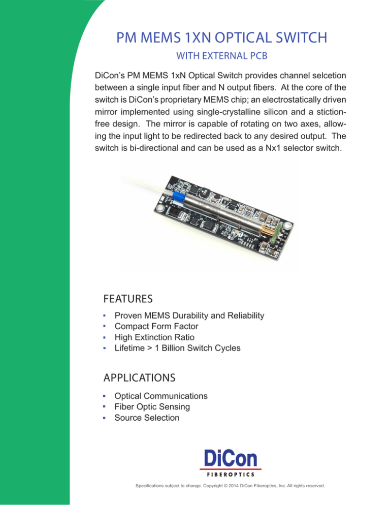 PM MEMS 1xN Optical Switch (1x2 to 1x4) PM MEMS 1xN Optical Switch (1x2 to 1x4)